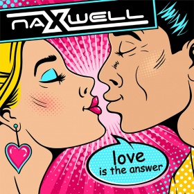 NAXWELL - LOVE IS THE ANSWER